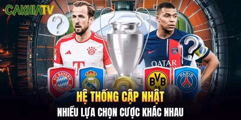Hệ thống cập nhật nhiều lựa chọn cược khác nhau