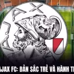 Nhận Định Ajax FC: Bản Sắc Trẻ Và Hành Trình Trở Lại
